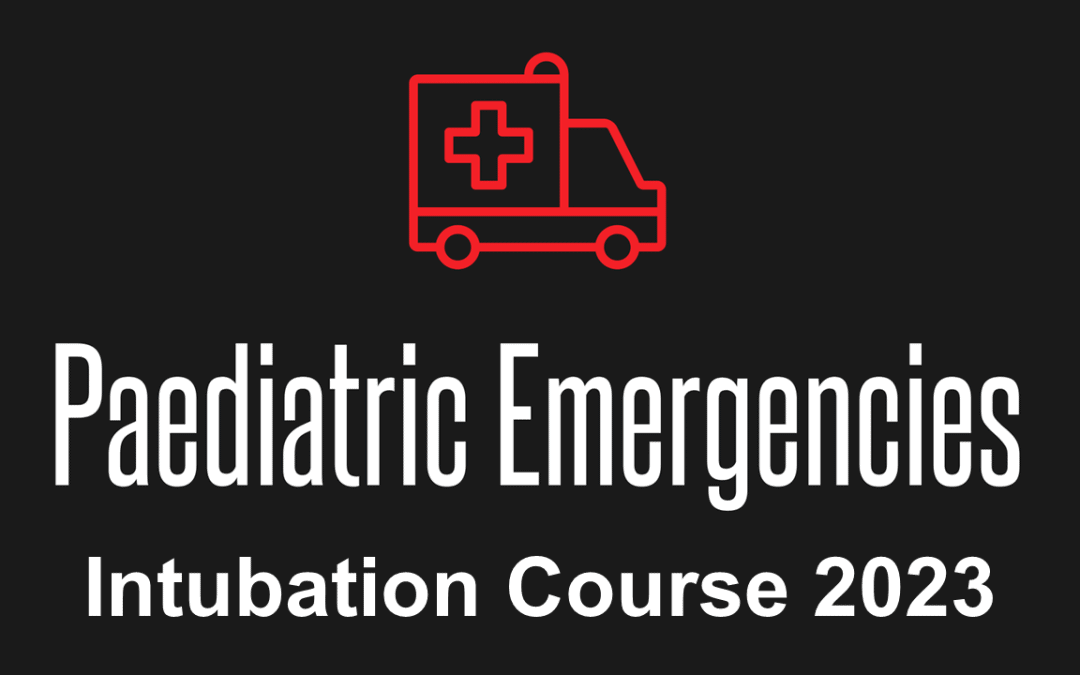 Paediatric Emergencies Intubation Course 2023 Announcement